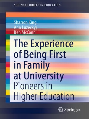 cover image of The Experience of Being First in Family at University